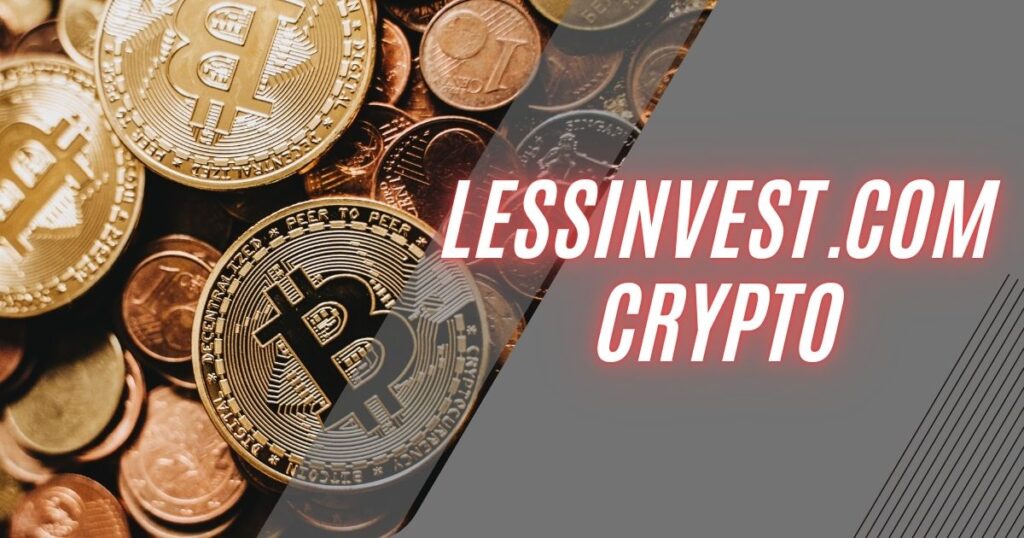 Lessinvest.com Crypto: A Comprehensive Expert Analysis