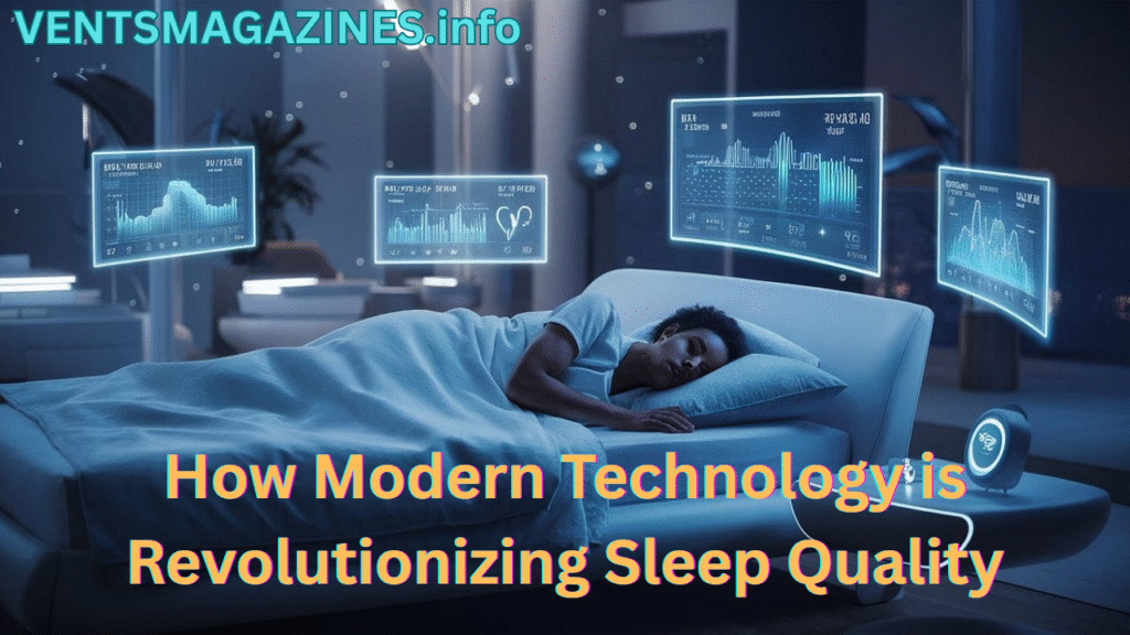 How Modern Technology is Revolutionizing Sleep Quality