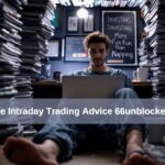 Profitable Intraday Trading Advice from 66unblockedgames.com: A Complete Guide